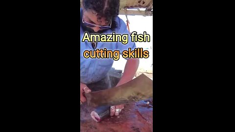 fish cutting skills