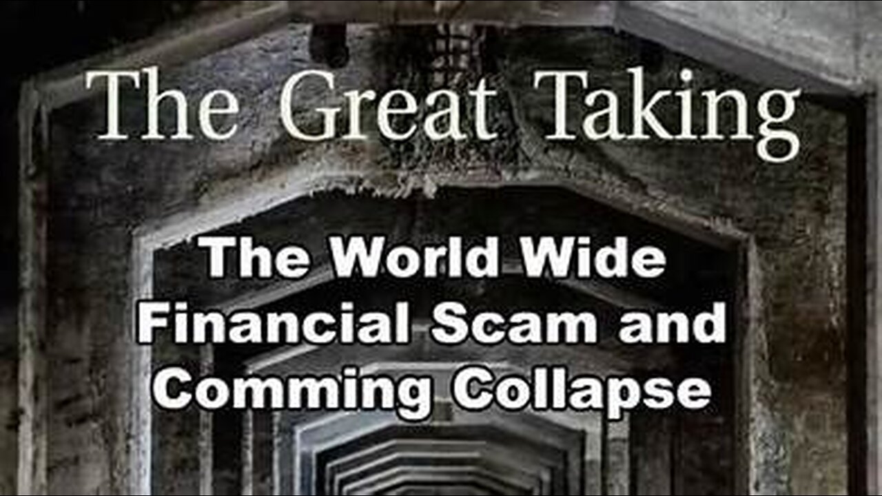The Great Taking - Documentary - Based on the Best Selling Book