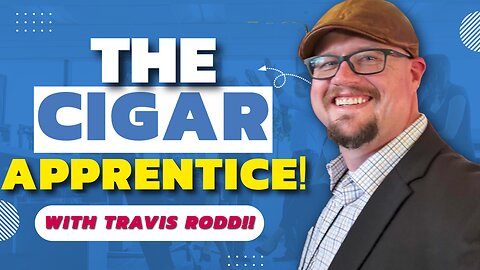 The Cigar Apprentice