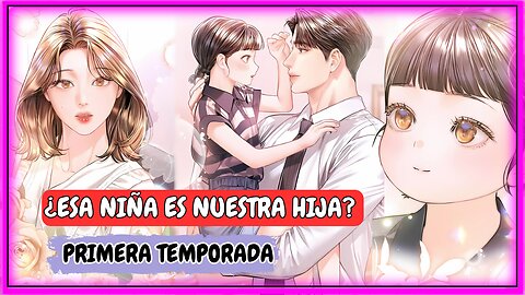 Esa Niña es Nuestra Hija – Manhwa Completo (Capítulos 01 al 45 en Español)
