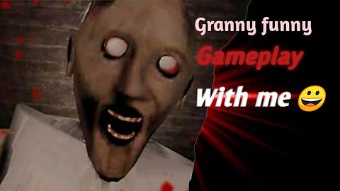 "Granny funny gameplay with me 😂||#grannygame
