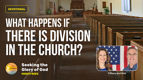 August 29 (Year 4) What if there is DIVISION in the CHURCH? - Tiffany Root & Kirk VandeGuchte