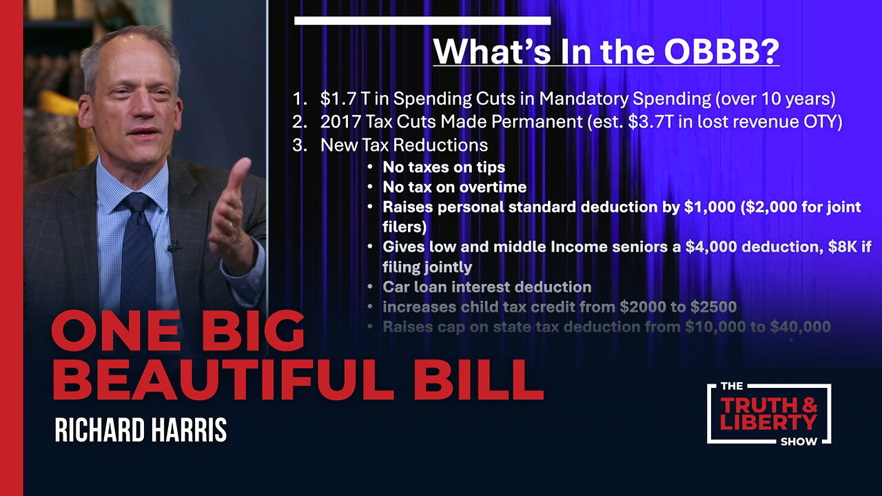 One Big Beautiful Bill - with Richard Harris on The Truth & Liberty Show