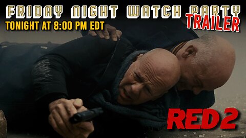 Friday Night Watch Party Trailer | RED 2 (2013)