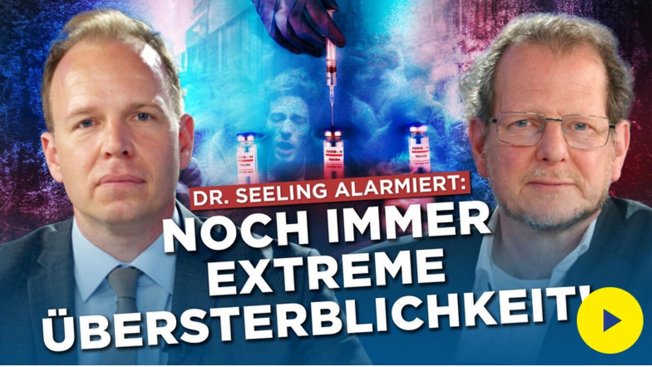Dr. Seeling: „mRNA-Impfung verbieten!“ Übersterblichkeit geht 2025 weiter!