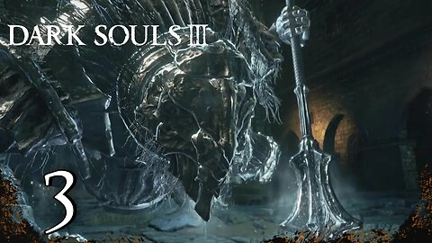 Dark Souls 3 (PC): Episode 3