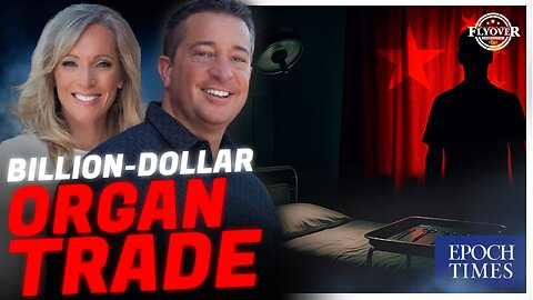 Exposing the CCP’s Billion-Dollar Organ Trade - Jan Jekielek, Senior Editor of Epoch Times | FOC Show