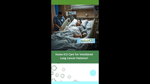 Home ICU Care for Ventilated Lung Cancer Patients?