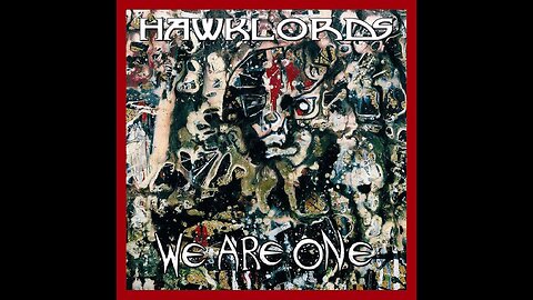 We Are One ~ Hawklords