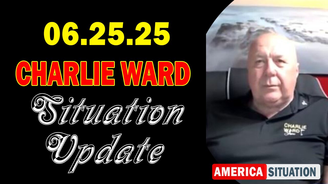 Charlie Ward Situation Update June 25: "Charlie Ward Daily News With Paul Brooker & Warren Thornton"