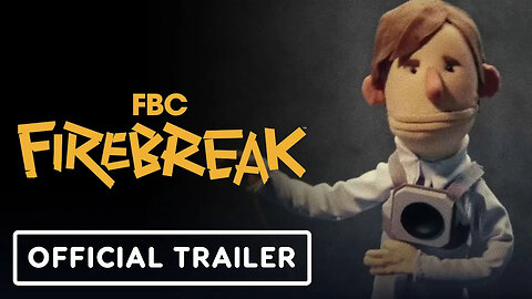 FBC： Firebreak - Official Surviving the Workplace： Frequency Shift Trailer-
