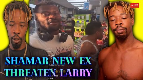 Shamar New Ex Threatens #Shamar & Larry Their Both Running Scared🫨