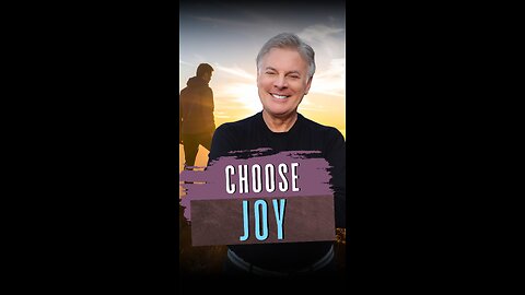 Choose Joy!