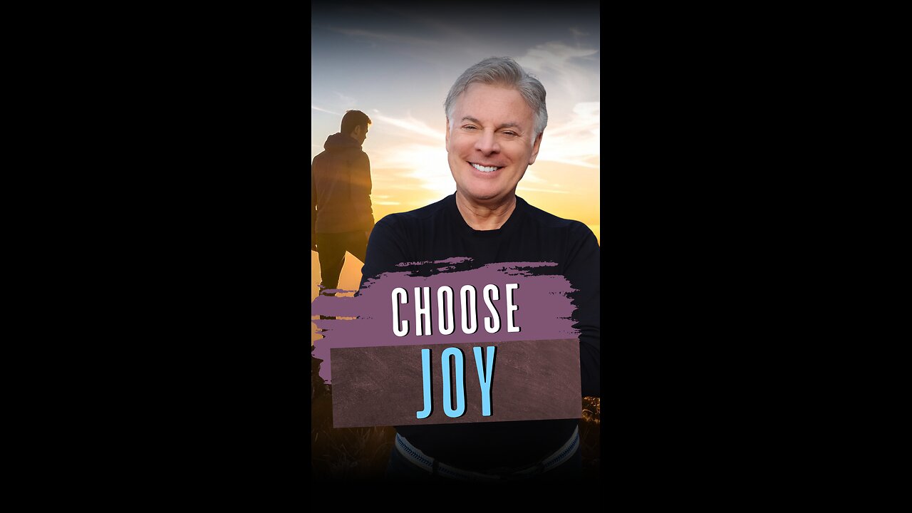 Choose Joy!