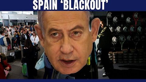 Netanyahu Spains Blackout - KILLUMINATI13420