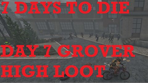 7 Days to Die | Journey to the Double Date (Ep 3) Stealing Grover High Loot