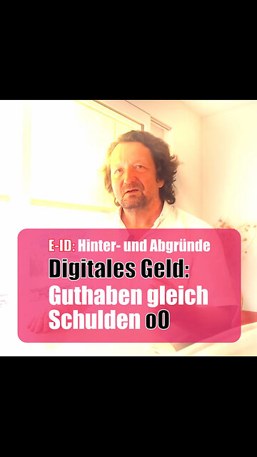 E-ID: Digitales Geld - Guthaben gleich Schulden oO