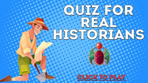 Quiz For Real Historians