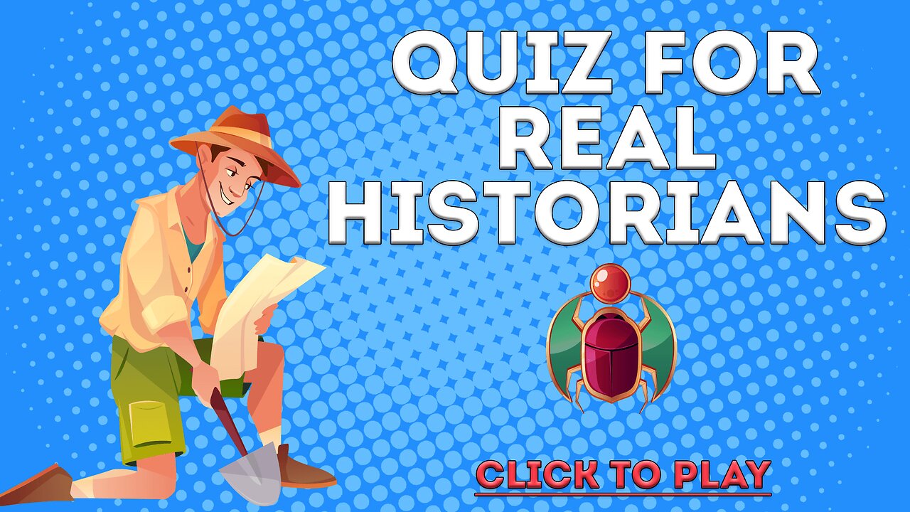 Quiz For Real Historians