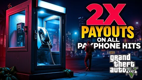 GTA V Online: 2X Payouts On All Payphone Hits! - (The Trolls) Solo!