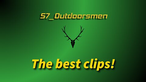 The BEST Clips of S7 Outdoorsmen and Company!