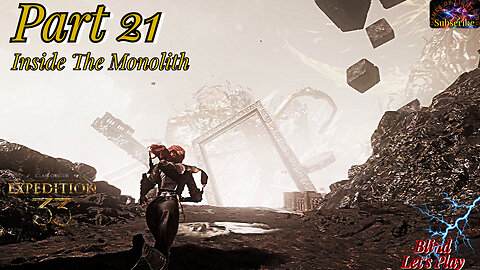 Clair Obscur: Expedition 33 Part 21 | Continuing Through The Monolith