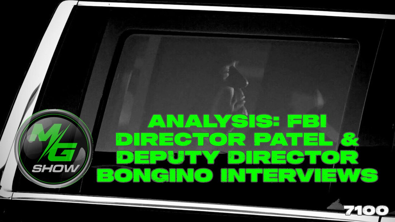 Analysis: FBI Director Patel & Deputy Director Bongino Interviews