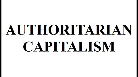 AUTHORITARIAN CAPITALISM