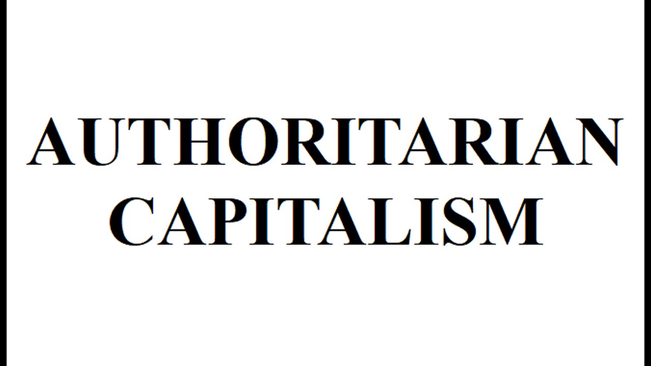 AUTHORITARIAN CAPITALISM