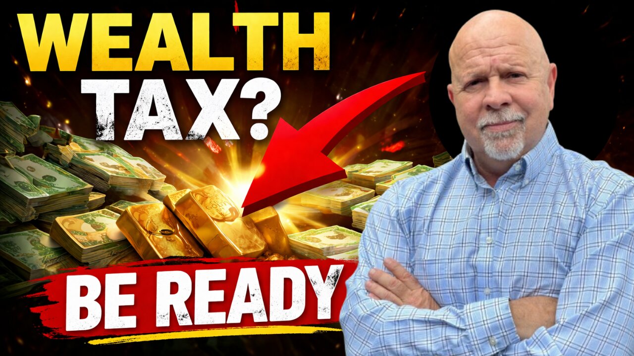 The Wealth Tax is Coming  5 Moves to Make Before It's Too Late!