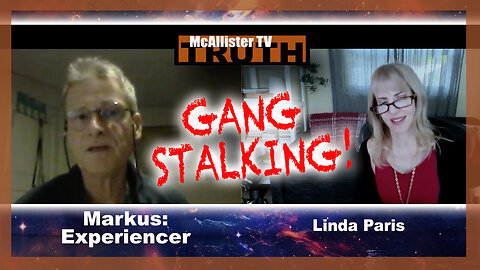 MARKUS: EXPERIENCER! GANG STALKING! VOICE TO SKULL! SECRET SOCIETIES! ALIEN CONTACT!