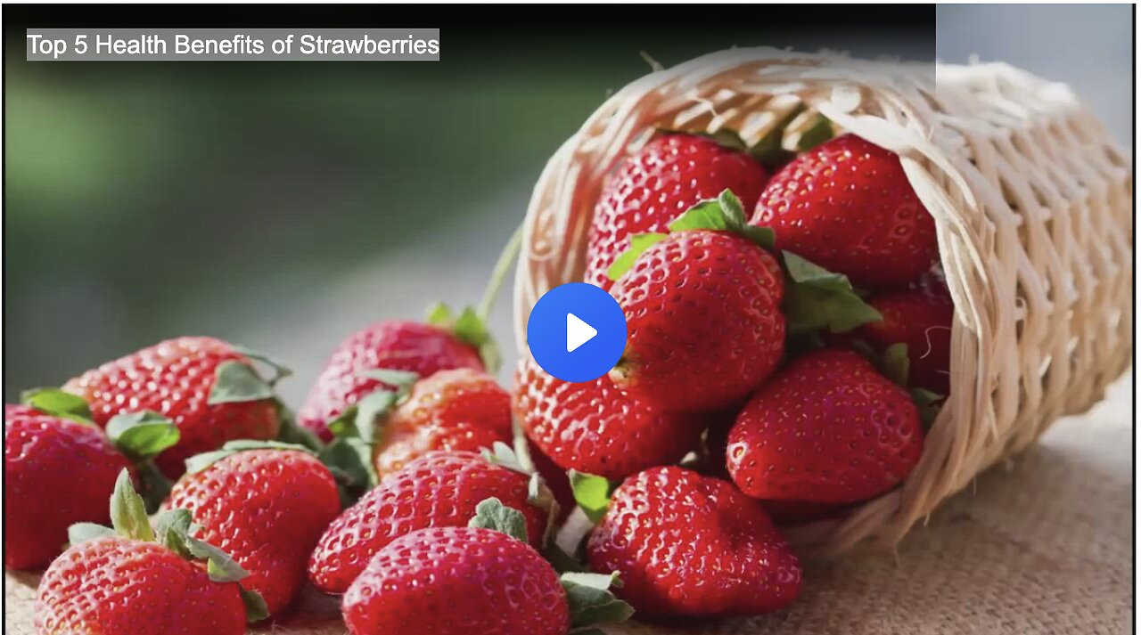 Top 5 Health Benefits of Strawberries
