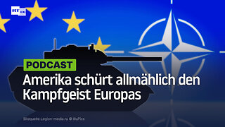 Amerika schürt allmählich den Kampfgeist Europas