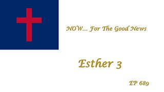 NOW...For The Good News | EP689