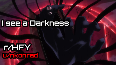 [Human Narrated] I See a Darkness (r/HFY Narration) by u/nkonrad