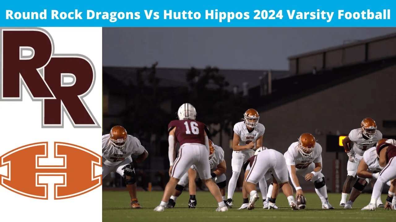 Round Rock Vs Hutto 2024 Varsity Football