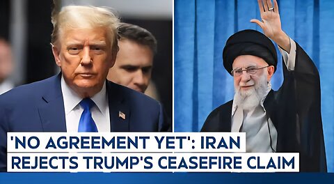 Trump Ceasefire Iran Israel | No Agreement Yet : Iran Rejects Trump's Ceasefire Claim