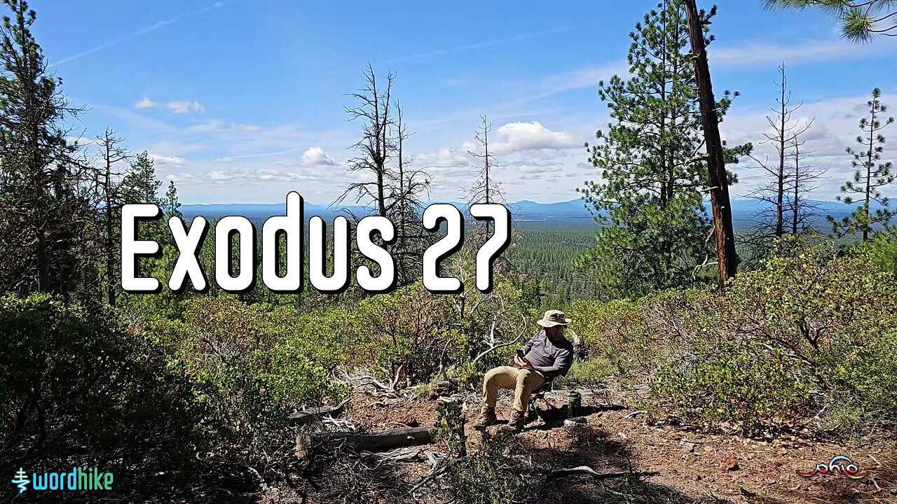 Exodus 27, Bible Reading in Nature, BSB