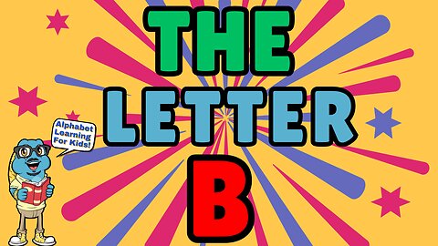 🔠Learn the Letter B with Mr. Phishy! | Alphabet for Toddlers!