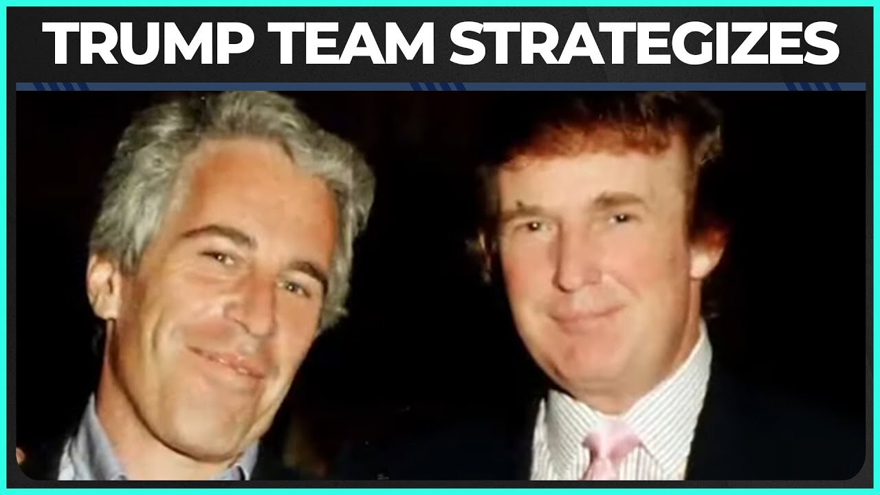 REPORT: Trump Team Is SCRAMBLING To Work Out Epstein Strategy
