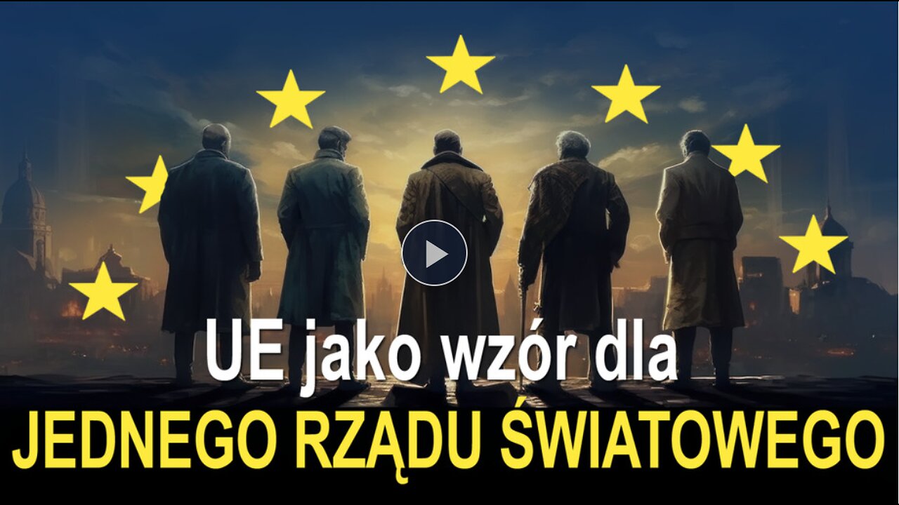 UE jako wzór dla Jednego Rządu Światowego