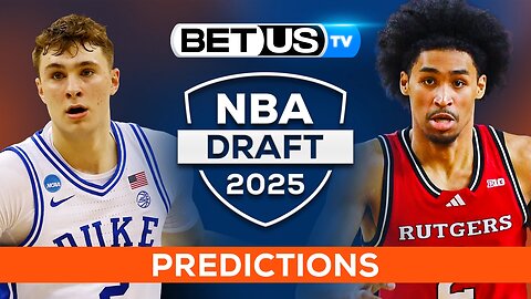2025 NBA Draft Picks: Top Prospects & Expert Predictions | Basketball Betting Odds and Best Bets