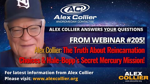 Alex Collier: The Truth About Reincarnation Choices & Hale-Bopp’s Secret Mercury Mission!