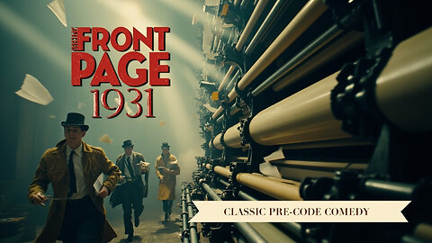 The Front Page (1931) – Fast‑Talking Journalism Comedy Classic