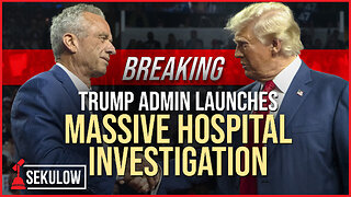 BREAKING: Trump Admin Launches Massive Hospital Investigation