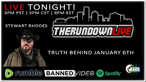 The Rundown Live # 1012 - Stewart Rhodes, Jan 6th Truth, Headlines