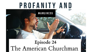 The American Churchman: Profanity and Manliness