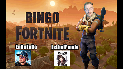 FORTNITE BINGO - FT. EnDuEnDo AND LethalPanda