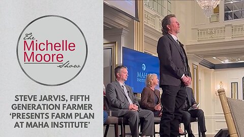 As Seen on The Michelle Moore Show: Steve Jarvis 'MAHA Farm Plan For America' (May 27, 2025)