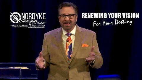 "Renewing Your Vision For Your Destiny"